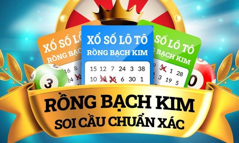 Rồng bạch kim là gì? Soi cầu rồng bạch kim như thế nào là chuẩn xác?